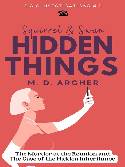 Title details for Squirrel & Swan Hidden Things by M. D. Archer - Available
